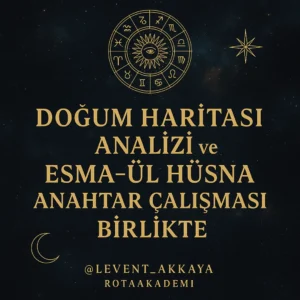 EKİM ÖZEL: Doğum Haritası + Esma-ül Hüsna Anahtar Çalışması (Paket)